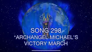 Song 298 ARCHANGEL MICHAEL'S VICTORY MARCH