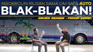 Ngobrolin Rilisan Sama Om Sani, Auto Blak-Blakan! PO SAN Jetbus3+MHD Single Glass Golden Dragon