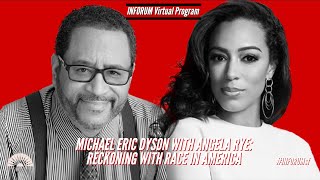Michael Eric Dyson with Angela Rye: Reckoning with Race in America