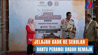 Jelajah AADK Ke Sekolah Bantu Perangi Dadah Remaja