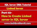 SQL Server DBA Tutorial 115-How to Create Linked server in SQL Server