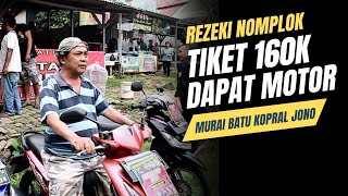 Rezeki Nomplok Tiket 160K Dapat Hadiah Motor | Murai Batu KOPRAL JONO Amunisi: H. Nana Ampera.