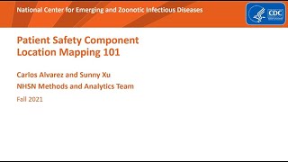 NHSN Quick Learn: Patient Safety Component Location Mapping 101