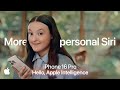 Apple Intelligence | More personal Siri | iPhone 16 Pro