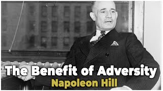 The Benefit of Adversity - Napoleon Hill