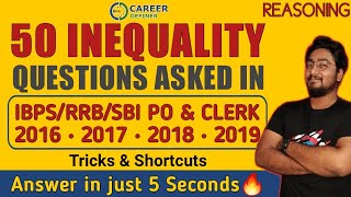 Inequality Reasoning | Tricks | 50 Inequality Questions Asked in IBPS/RRB/SBI PO & Clerk 2019/18/17