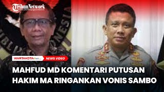 Komentar Mahfud MD Hormati Putusan MA yang Anulir Vonis Mati Ferdy Sambo