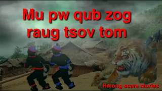 Dab neeg “ Mu qub zog raug tsov tom”