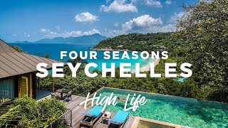 A LUXURY RESORT IN PARADISE - Four Seasons Seychelles | High Life