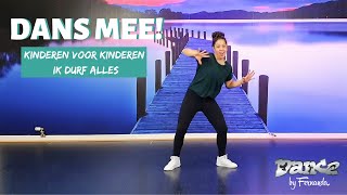 KINDEREN VOOR KINDEREN - IK DURF ALLES | DANCE TUTORIAL | KIDS