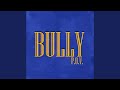 BULLY