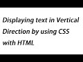 Displaying text in Vertical Direction by using CSS with HTML