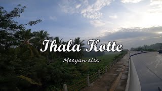 Ihala Kotte (Meeyan Ella) Vlog #01