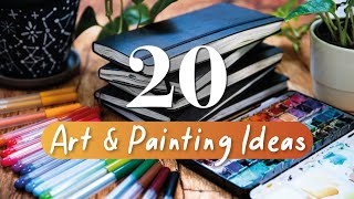 20 FUN AND EASY ART & PAINTING IDEAS! 🎨 (for your Sketchbook)