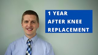 What to Expect 1 Year After Knee Replacement