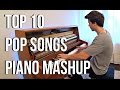 TOP 10 Pop Songs Piano Mashup