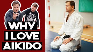 WHY I LOVE AIKIDO