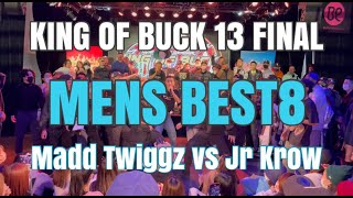 Madd Twiggz vs Jr Krow | KING OF BUCK 13 FINAL | MENS BEST8