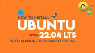 How to Install Ubuntu 22.04 Jammy Jellyfish with Manual Partitions | Ubuntu Manual Partitions Linux