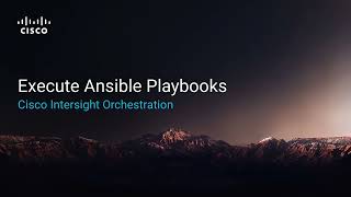 Cisco Intersight Orchestration: Invoke Ansible Playbooks