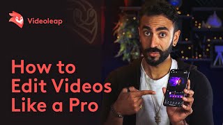 How to Edit Videos Like a Pro with Videoleap