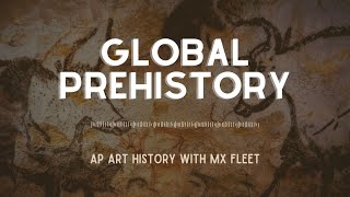 AP Art History - Global Prehistory