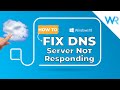 How to Fix the DNS server not responding error in Windows [EASY]