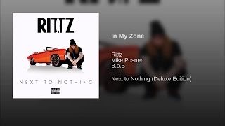 Rittz In My Zone (feat. Mike Posner \u0026 B.o.B)