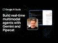 Build real-time multimodal agents with Gemini and Pipecat