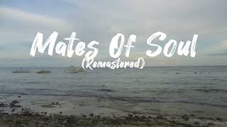 Mates Of Soul (Remastered) - (Lyrics)