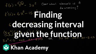 Finding decreasing interval given the function | Calculus | Khan Academy