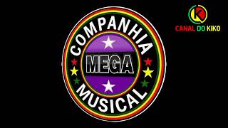 MEGA COMPANHIA MUSICAL -  A FENOMENAL
