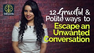 12 Polite & Graceful ways to Escape a Conversation without being rude? -  Communication Skills