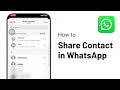How to Share A Contact in WhatsApp (2025)