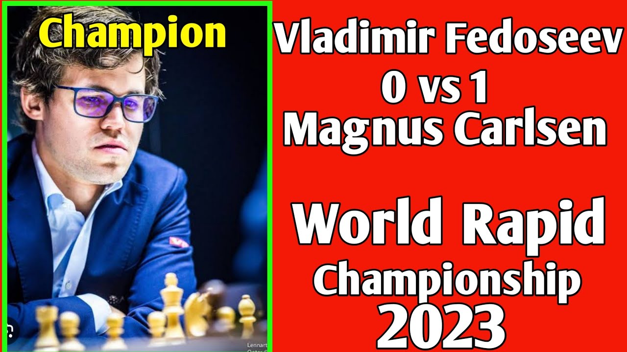 Vladimir Fedoseev Vs Magnus Carlsen || World Rapid Championship, 2023 # ...