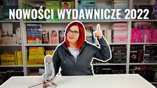 NOWOŚCI WYDAWNICZE 2022 ✨📕