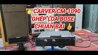 👉amply carver cm-1090 ko ngán bất cứ model loa BOSE nào ah👍☎️zl-0943669577