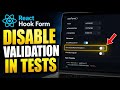How to disable form validation in React Hook Form during UI tests - Quick Tutorial