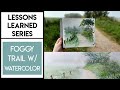 Watercolor Plein Air on a Foggy Trail (Real Time) ✶ Lessons Learned Series #2