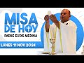 Misa de hoy Lunes 11 de Noviembre del 2024 / Padre Eudis Medina