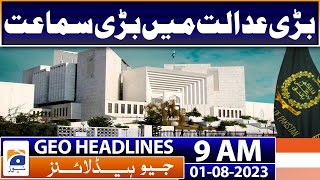 Geo Headlines 9 AM | CPEC significantly changed Pakistanis’ lives: Chinese vice premier | 1 August