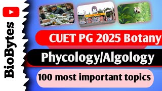 Phycology Complete Lecture for CUET PG Botany | Algae Basics to Advanced #cuetpg #botany