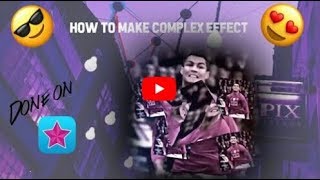 How to make Complex effects ll Video show App ll