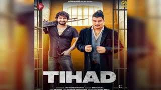 Amit Saini Rohtakiya : Tihad (Full Song) feat. Biru Kataria | New Haryanvi Songs Haryanavi 2022