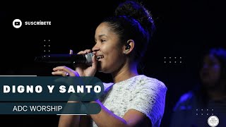 Digno y Santo - Ingrid Rosario Cover by ADC Worship