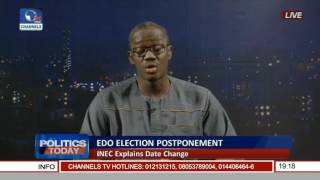 Politics Today: INEC Explains Reasons Behind Edo Election Date Change