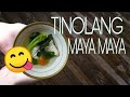 TINOLANG MAYA MAYA #simplenglutoabotkaya