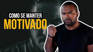 COMO SE MANTER MOTIVADO || TIAGO FONSECA