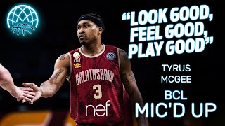 "OH NO, OH NO!" | Mic'd up Moments with Tyrus McGee - Galatasaray Nef | 🇬🇧 EN Subs | BCL 2022/23