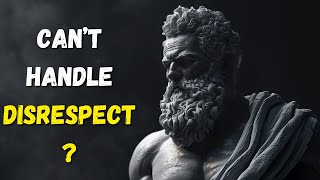 10 Stoic Lessons To Deal With Disrespect(MUST WATCH) - STOICISM